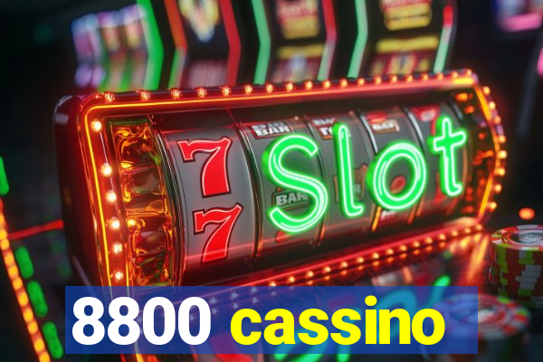 8800 cassino